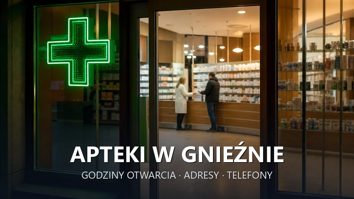 Apteki w Gnieźnie - godziny otwarcia i dyżury