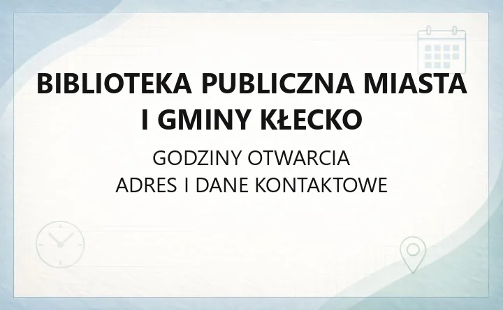 Biblioteka Publiczna Miasta i Gminy Kłecko - kontakt, godziny, karta biblioteczna
