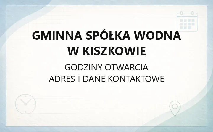 Gminna Spółka Wodna w Kiszkowie - kontakt, opłaty, dostępność