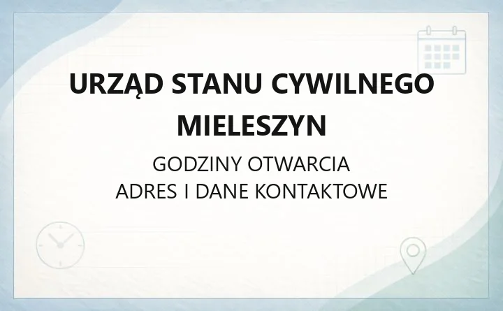 Urząd Stanu Cywilnego Mieleszyn - kontakt, godziny, dostępność