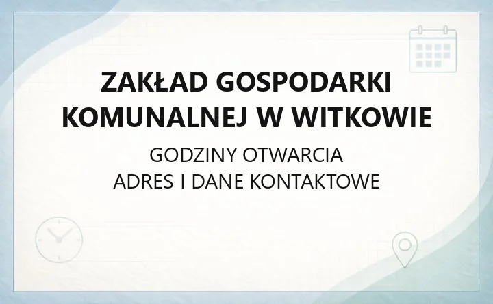 Zakład Gospodarki Komunalnej w Witkowie - kontakt, godziny, e-BOK