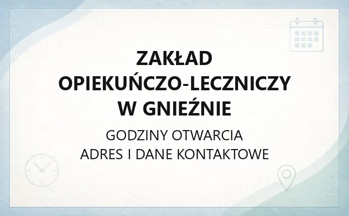 Zakład Opiekuńczo-Leczniczy w Gnieźnie - kontakt, opieka długoterminowa, aktualności