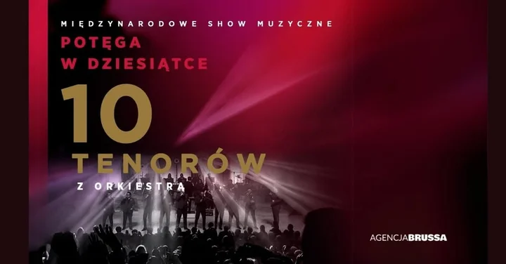 Obrazek przedstawia grafikę promocyjną wydarzenia Koncert 10 Tenorów w Gnieźnie — potęga głosów w repertuarze klasycznym i rozrywkowym