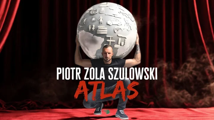 Grafika promocyjna wydarzenia Piotr ZOLA Szulowski — ATLAS: stand-up w Gnieźnie