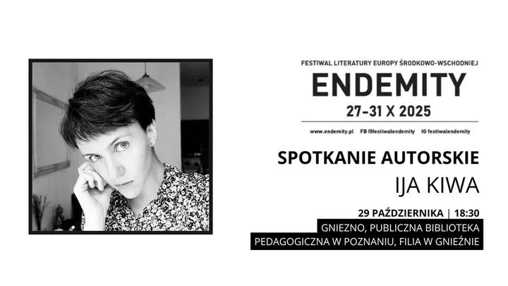 Grafika promocyjna wydarzenia Gniezno – Spotkanie autorskie z Iją Kiwą (ENDEMITY_Opór)