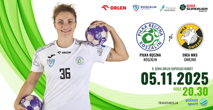 Grafika promocyjna wydarzenia Piłka Ręczna Koszalin – Enea MKS Gniezno (9. seria ORLEN Superligi Kobiet)
