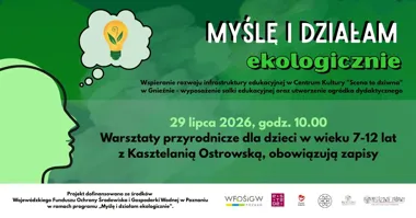 Grafika promocyjna wydarzenia Myślę i działam ekologicznie: Warsztaty przyrodnicze dla dzieci – Gniezno