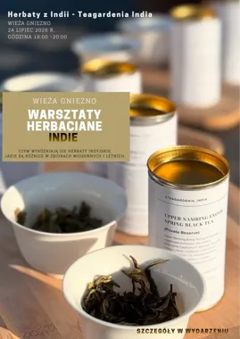 Grafika promocyjna wydarzenia Warsztaty herbaciane: Indie w Gnieźnie – smaki sezonu