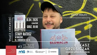 Słowacja bez turystycznych skrótów wybrzmi w gnieźnieńskim Starym Ratuszu