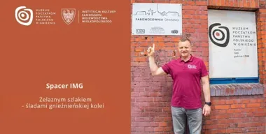 Spacer po Parowozowni pokaże, jak kolej ukształtowała Gniezno